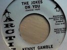 Northern Soul - KENNY GAMBLE - THE JOKES ON YOU on ARCTIC   -  Hear