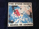 The Stone Roses Iwanna be adored 12 inch vinyl single record