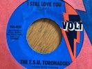 The T.S.U. Tornadoes - I Still Love You 7” Vinyl Single. VOA-4030