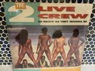 The 2 Live Crew: As Nasty As They Wanna Be Vinyl (Orig. ‘89 Press). Sealed