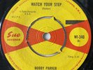 Bobby Parker - Watch Your Step - Vinyl 7