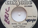 45 ROCKSTEADY / SLIM SMITH / BORN TO LOVE / COXSONE / LISTEN