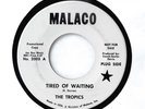 THE TROPICS 45 Tired Of Waiting MALACO Rc '69 A+ DJ Promo TAMPA FLA Garage PSYCH