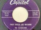 * FASCINATORS Fried Chicken Macaroni/Oh Rose R&B DOO WOP JIVE Capitol 45 Hear