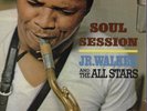 JR. WALKER & ALL STARS soul session U.S SOUL LP 702_original 1966