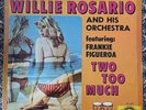 WILLIE ROSARIO ORCHESTRA - Two Too Much RARE LATIN SOUL BOOGALOO original Artol