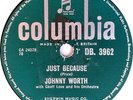 Johnny Worth. Just Because. / Let's Go.    Columbia DB. 3962