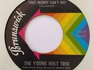 Mod New Breed R&B 45 YOUNG HOLT TRIO Ain't There Something That Money Can't Buy
