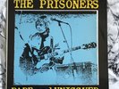 THE PRISONERS RARE AND UNISSUED VINL LP