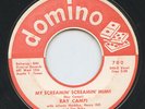 Rare Rockabilly 45 - Ray Campi - My Screamin' Screamin' Mimi  - Domino # 700