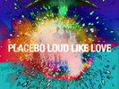 PLACEBO - Loud Like Love (2022) LP vinyl