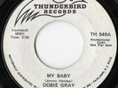 DOBIE GRAY My Baby / Out On The Floor Rare Northern Soul Thunderbird Promo 45