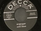 AUTRY INMAN: be bop baby / it would be a doggone lie DECCA 7