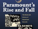 PARAMOUNT'S RISE AND FALL - 2nd EDITION - HISTORY OF PARAMOUNT 78 rpm RECORDS