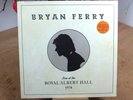 Bryan Ferry - Live at the Royal Albert Hall 1974 (NEW 12