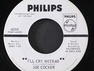 JOE COCKER: i'll cry instead / precious words PHILIPS 7