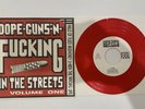 Dope-Guns-'N-Fucking In The Streets Volume One 7” AMREP - Halo Of Flies - RED