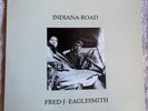 FRED EAGLESMITH - INDIANA ROAD - SWEETWATER RECS - 1987- CANADA IMP - AMERICANA