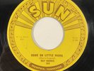 Sun 254 Ray Harris, Come On Little Mama / Where'd You Stay Last Nite 7” 1956 VG+