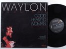 WAYLON JENNINGS Good Hearted Woman RCA AYL1-3737 LP VG++ promo