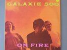 Galaxie 500 - On Fire - original vinyl LP - Rough Trade 1989