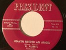 NORTHERN SOUL Al Alberts HEAVEN NEEDED AN ANGEL President 45 rare popcorn NM