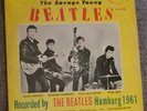 This Is The….. THE SAVAGE YOUNG BEATLES Recorded by The Beatles Hamburg 1961