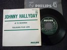 45T JUKE BOX JOHNNY HALLYDAY JE TE REVERRAI / TOUJOURS PLUS LOIN 1964
