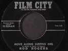 ROD ROGERS: move along surfing girl / the watusi whing ding girl FILM CITY 7