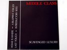 MIDDLE CLASS - Scavenged Luxury 7