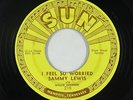 Blues R&B 45 - Sammy Lewis - I Feel So Worried - Sun - VG+ mp3 - push marks