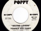 Drugs Lonesome TX SSW Troubadour TOWNES VAN ZANDT Second Lovers 45 Poppy HEAR