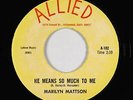 Garage Soul Mod 45 - Marilyn Mattson - He Means So Much To Me - Allied - VG+ mp3