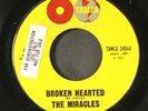 MIRACLES: broken hearted / mighty good lovin' TAMLA 7