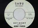 R&B/Deep Soul 45 - Bobby Parker - Get Right/It's Too Late Darling - Sabu - mp3