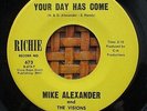MIKE ALEXANDER & THE VISIONS 45 RPM on Richie 1967 Your Day Has Come (Rock) NM