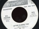 Northern Soul 45 HAL FRAZIER After Closing Time Promo Reprise 0570