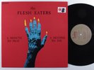 FLESH EATERS A Minute To Pray... RUBY LP VG+ with lyric sheet insert s