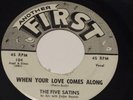 Rare Doo wop  The five satins  when your love comes  First press Listen