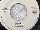 FATBOY SLIM Praise You / Rockafeller Skank ASTRALWERKS EMI Jukebox Only