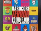 Hardcore Terror - Volume One - The Dutch Masters Hardcore Gabba Rave