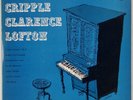CRIPPLE CLARENCE LOFTON: Early Exponent of Boogie Woogie US Pax Blues 10” LP
