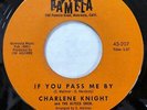 CHARLENE KNIGHT 45 If You Pass Me By / If My Dreams Come True PAMELA teen Mc 415