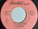PARLIAMENTS - Don't Be Sore At Me - REVILOT (Pink) - NORTHERN SOUL 45 - 70's RE