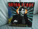 BRYAN FERRY - DYLANESQUE - 1st PRESS - EU - MINT - ROXY MUSIC