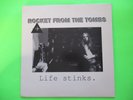 ROCKET FROM THE TOMBS LIFE STINKS LP 600 MADE ( MISSING 45 )
