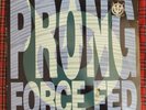 Force Fed LP by Prong vinyl 1989 VG+ 88561-3004-1 In-Effect
