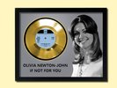 OLIVIA NEWTON JOHN - IF NOT FOR YOU - FRAMED & MOUNTED GOLD 45rpm SINGLE