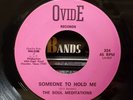 The Soul Meditations - Someone To Hold Me/The Bird - Ovide 45 VG+ NORTHERN SOUL