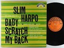 Slim Harpo - Baby Scratch My Back LP - Excello 1st Press Mono